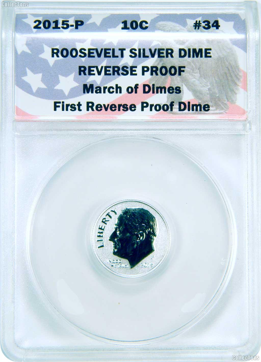 CollecTons Keepers #34: 2015-P Silver Reverse Proof Roosevelt Dime Certified in Exclusive ANACS Holder