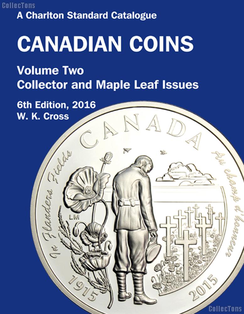 2016 Charlton Standard Catalogue of Canadian Coins Vol. 2 Collector & Maple Leaf Issues, 6th Edition