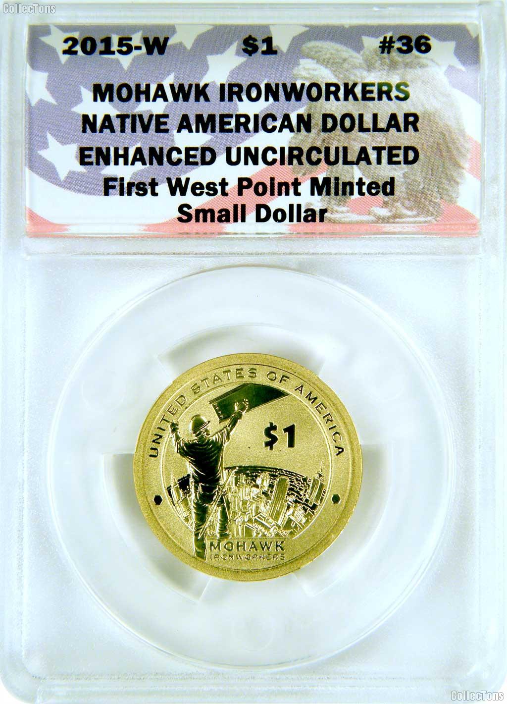 CollecTons Keepers #36: 2015-W Mohawk Ironworkers Native American Dollar Certified in Exclusive ANACS Enhanced Uncirculated Holder