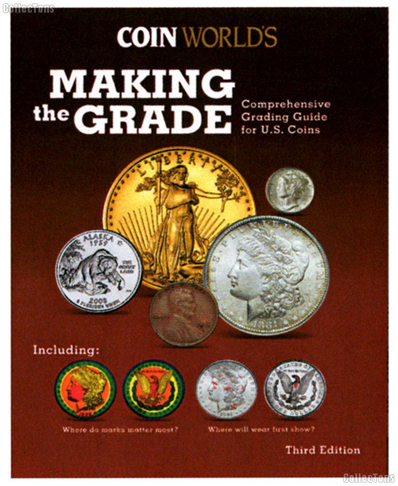 Coin World's Making the Grade: Comprehensive Grading Guide for U.S Coins 3rd Edition