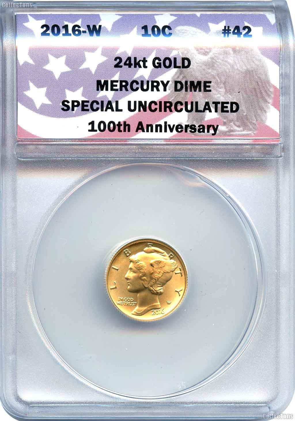 CollecTons Keepers #42: 2016-W Gold Mercury Dime Certified in Exclusive ANACS Special Uncirculated Holder
