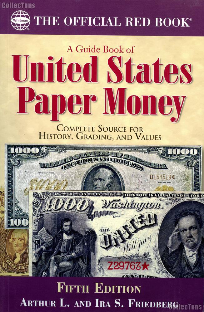 The Official Red Book: A Guide Book of United States Paper Money 5th Edition - Friedberg