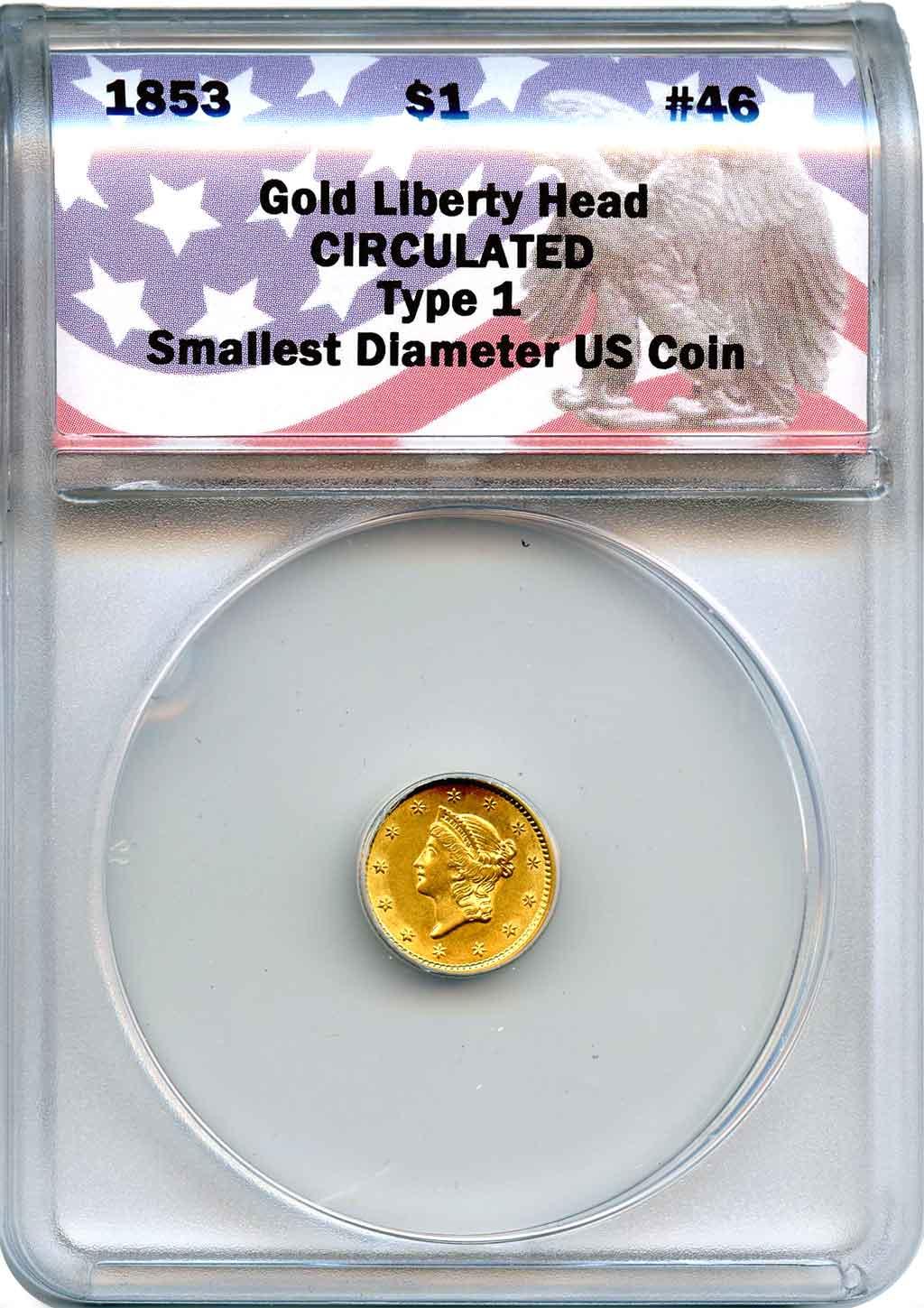 CollecTons Keepers #46: 1853 Type 1 Liberty Head Gold Dollar Certified in Exclusive ANACS Holder