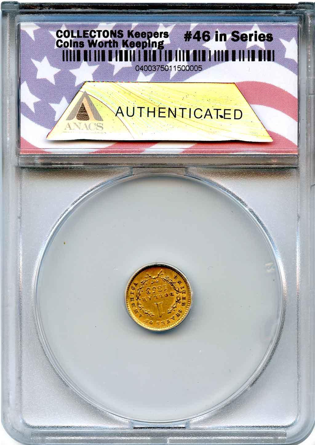 CollecTons Keepers #46: 1853 Type 1 Liberty Head Gold Dollar Certified in Exclusive ANACS Holder