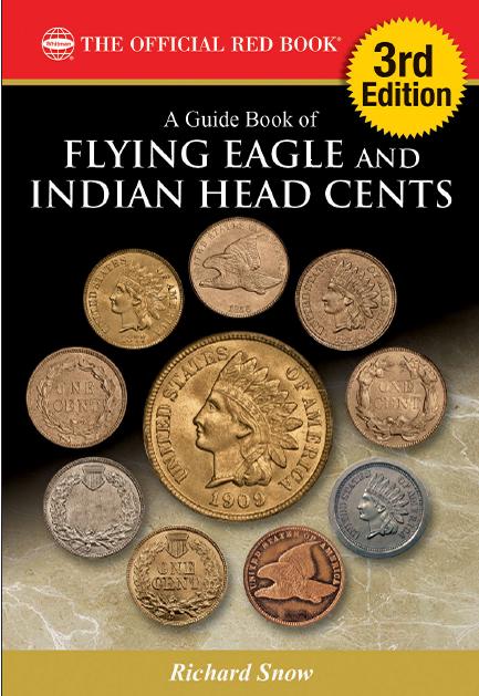 The Official Red Book: A Guide Book of Flying Eagle and Indian Head Cents, 3rd Edition - Richard Snow