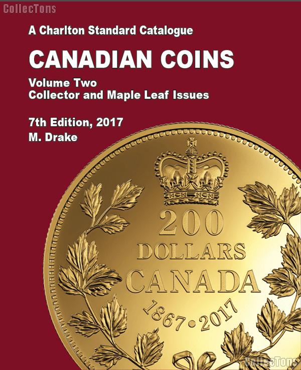 2017 Charlton Standard Catalogue of Canadian Coins Vol. 2 Collector & Maple Leaf Issues, 7th Edition