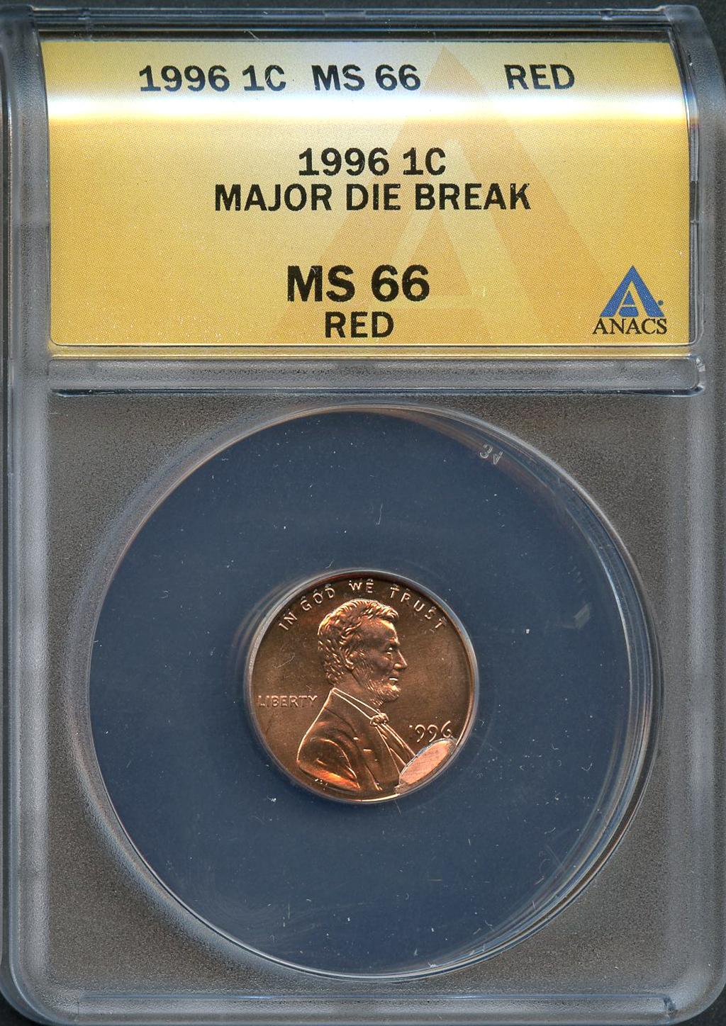 1996 Major Cud ERROR Die Break Lincoln Cent in ANACS MS 66 Red