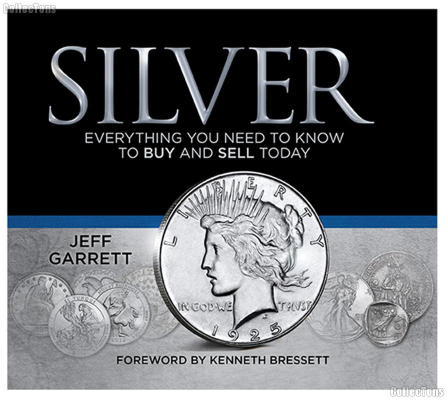 SILVER Everything You Need To Know To Buy And Sell Today by Garrett - Hard Cover
