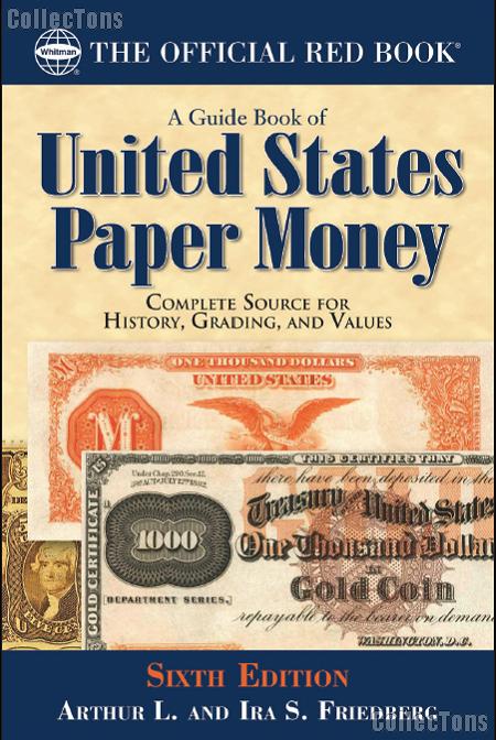 The Official Red Book: A Guide Book of United States Paper Money 6th Edition - Friedberg