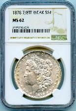 1878 7/8TF WEAK Morgan Silver Dollar Toned in NGC MS 62