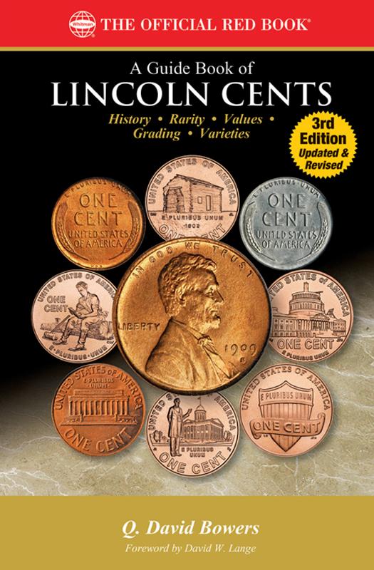 The Official Red Book: A Guide Book of Lincoln Cents, 3rd Edition - Q. David Bowers
